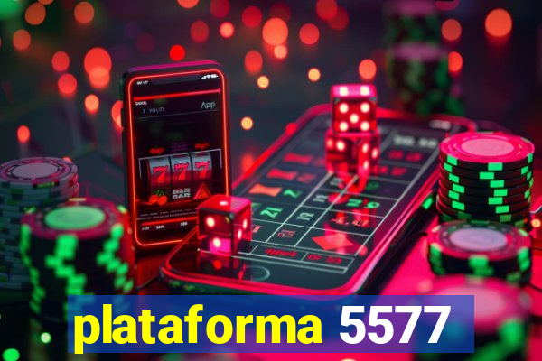 plataforma 5577